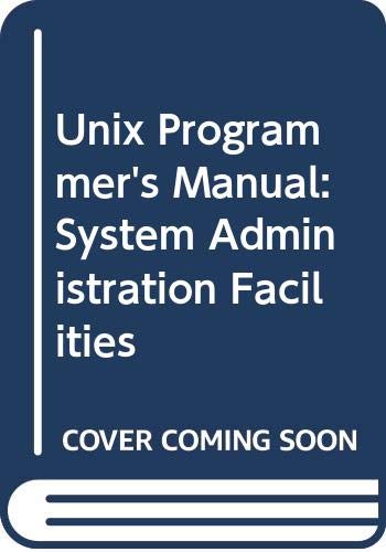 Stock image for Unix Programmer's Manual: System Administration Facilities for sale by HPB-Red