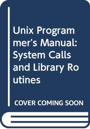 Stock image for Unix Programmer's Manual: System Calls and Library Routines for sale by HPB-Red