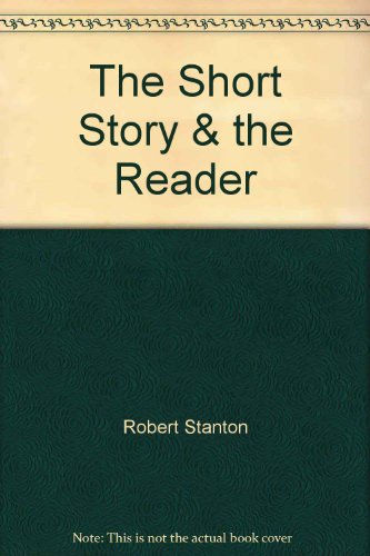 9780030100901: The Short Story & the Reader