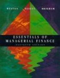 Essentials of Managerial Finance (The Dryden Press Series in Finance) (9780030101991) by Weston, J. Fred; Besley, Scott; Brigham, Eugene F.