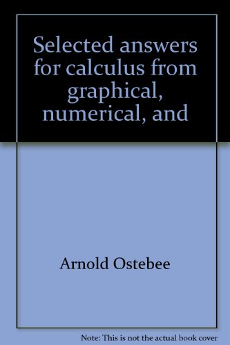 9780030108488: Selected answers for calculus from graphical, numerical, and symbolic points of view, volume 2