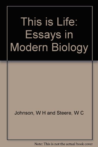 Imagen de archivo de This is Life: Essays in Modern Biology a la venta por Better World Books