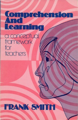 Stock image for Comprehension and Learning: A Conceptual Framework for Teachers for sale by WorldofBooks