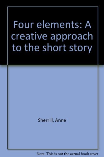 Imagen de archivo de Four Elements : A Creative Approach to the Short Story a la venta por Better World Books