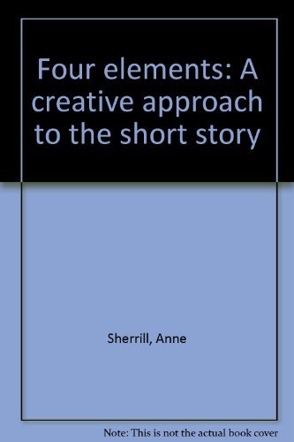 Stock image for Four elements: A creative approach to the short story for sale by Dunaway Books