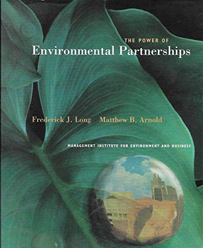 The Power of Environmental Partnerships (The Dryden Press Series in Management) (9780030113277) by Long, Federick; Arnold, Matthew B.