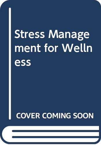 Imagen de archivo de Stress Management for Wellness a la venta por Better World Books: West