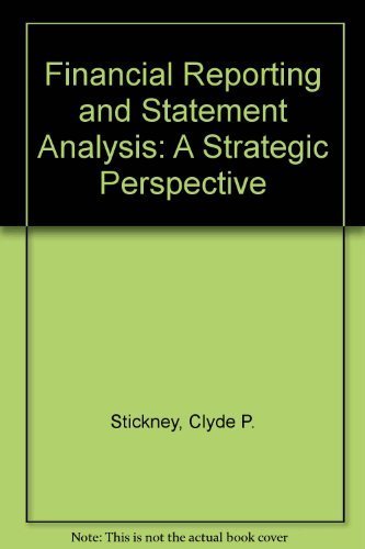 Financial Reporting and Statement Analysis: A Strategic Perspective (9780030116988) by [???]