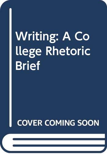 Imagen de archivo de Writing: A College Rhetoric Brief a la venta por Wonder Book