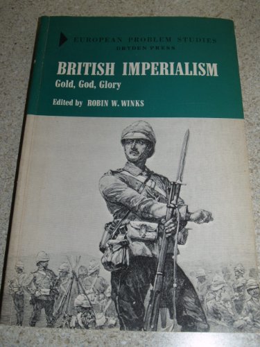 9780030122606: British Imperialism: Gold, God, Glory (European Problem Studies)