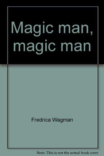 Magic Man, Magic Man