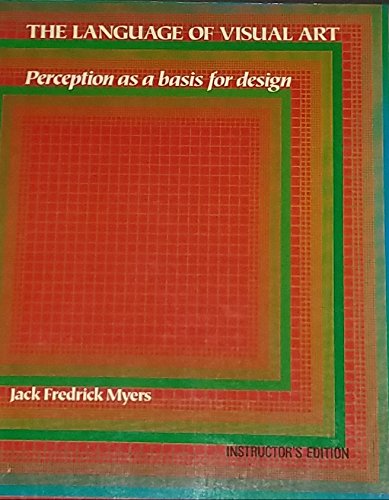 Stock image for The Language of Visual Art : Perception as a Basis for Design for sale by Better World Books