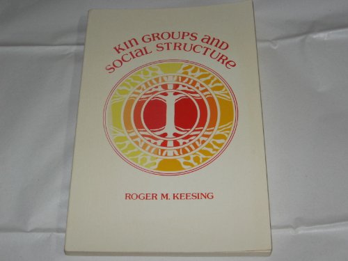 Kin Groups and Social Structure (9780030128462) by Keesing, Roger M.