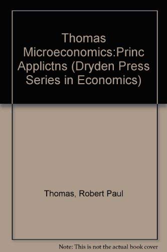 9780030131547: Microeconomics: Principles and Applications