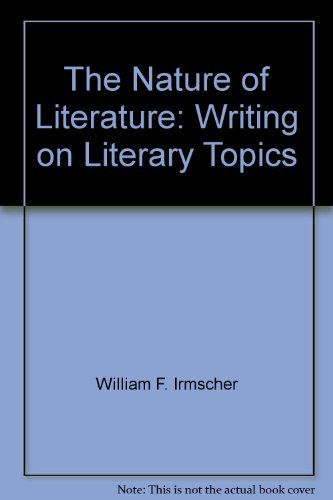 Stock image for The nature of literature: Writing on literary topics for sale by SecondSale