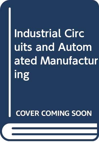 9780030136092: Industrial Circuits and Automated Manufacturing