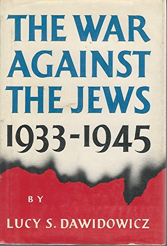 9780030136610: The War Against the Jews, 1933-1945 / Lucy S. Dawidowicz