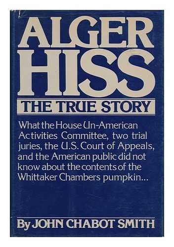 Imagen de archivo de Alger Hiss, the true story a la venta por Booketeria Inc.