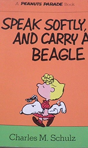 9780030138515: Title: Speak softly and carry a beagle A new Peanuts book