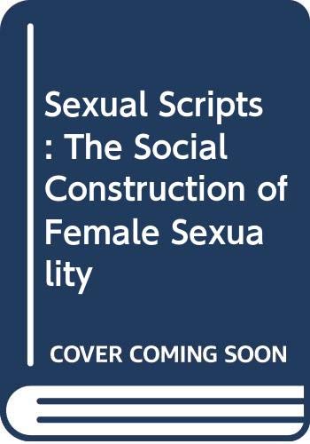 Beispielbild fr Sexual Scripts: The Social Construction of Sexuality zum Verkauf von gearbooks