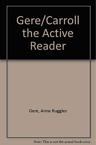 9780030141324: Gere/Carroll the Active Reader