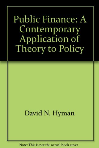 Stock image for Public Finance: A Contemporary Application of Theory to Policy (Dryden Press Series in Economics) for sale by dsmbooks