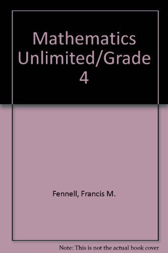 Mathematics Unlimited/Grade 4 (9780030144288) by Fennell, Francis M.