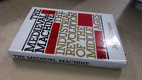 Stock image for The Medieval Machine for sale by Better World Books