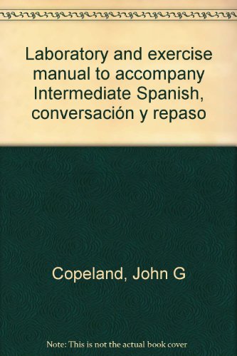 9780030146763: Laboratory and exercise manual to accompany Intermediate Spanish, conversacin y repaso