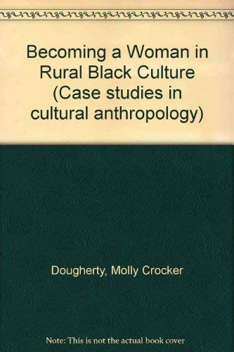 9780030149214: Becoming a Woman in Rural Black Culture