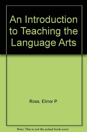Beispielbild fr An Introduction to Teaching the Language Arts zum Verkauf von GoldenWavesOfBooks