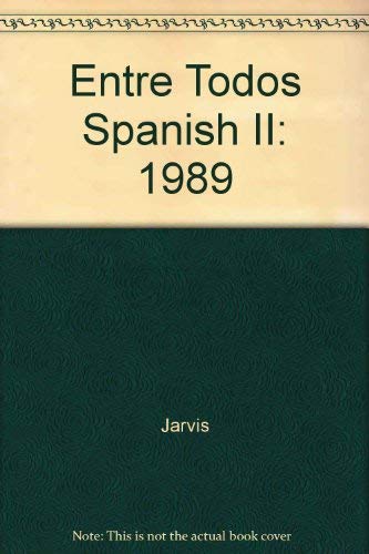 9780030149429: Entre Todos Spanish II: 1989