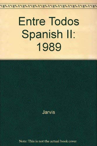 Stock image for Entre Todos Spanish II : 1989 for sale by Better World Books