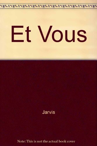 Et Vous? (9780030149481) by Gilbert A. Jarvis