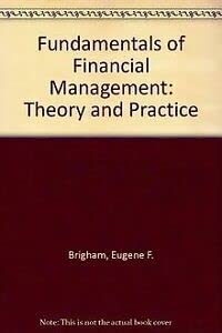 Beispielbild fr Fundamentals of Financial Management: Theory and Practice zum Verkauf von HPB-Red