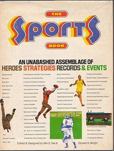 The Sports Book An Unabashed Assemblage of Heroes Strategies Records & Events