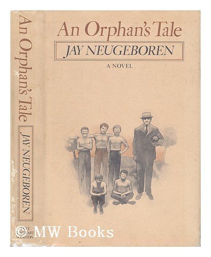 Beispielbild fr An Orphans Tale / by Jay Neugeboren zum Verkauf von HALCYON BOOKS