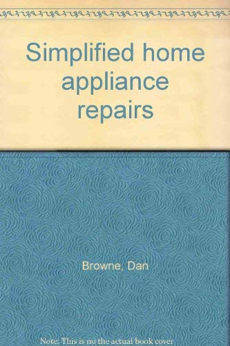 9780030156212: Title: Simplified home appliance repairs