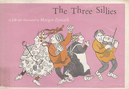 Beispielbild fr The Three Sillies: A Folktale zum Verkauf von Better World Books