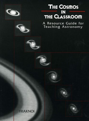 Imagen de archivo de The Cosmos in the Classroom: A Resource Guide for Teaching Astronomy (Saunders golden sunburst series) a la venta por Lexington Books Inc