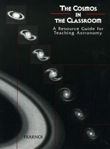 Stock image for The Cosmos in the Classroom: A Resource Guide for Teaching Astronomy (Saunders golden sunburst series) for sale by Lexington Books Inc