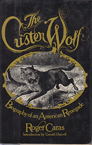 Stock image for THE CUSTER WOLF. Biography of an American Renegade. for sale by ADAMS ANGLING BOOKS