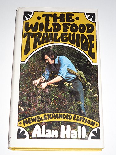 Stock image for The Wild Food Trailguide ((Expanded Edition) for sale by Abacus Bookshop
