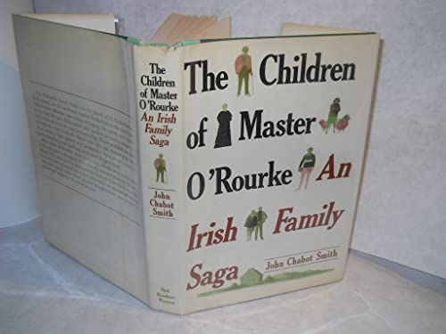 9780030169168: The children of Master O'Rourke: An Irish family saga