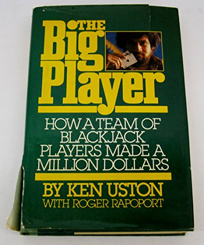 Stock image for The Big Player: How a Team of Blackjack Players Made a Million Dollars for sale by About Books