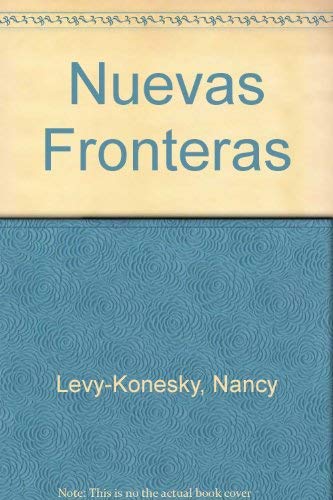 Nuevas Fronteras: Cuaderno De Ejercicios Y (9780030169786) by Levy-Konesky, Nancy; Daggett, Karen; Cecsarini, Lois