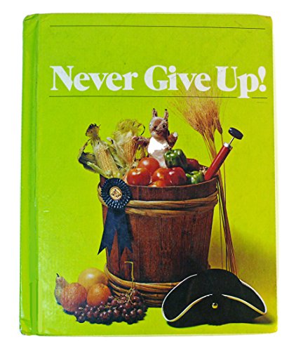 Stock image for Never give Up! (The Holt Basic Reading System, Level 11) for sale by Front Cover Books