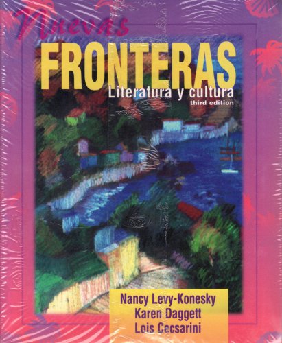 Nuevas Fronteras: Literatura y cultura (with Tape) (9780030172335) by Levy-Konesky, Nancy; Daggett, Karen; Cecsarini