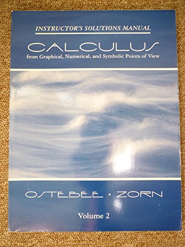 Beispielbild fr Calculus from Graphical, Numerical, and Symbolic Points of View- Instructor's Solutions Manual by Arnold Ostebee zum Verkauf von Georgia Book Company