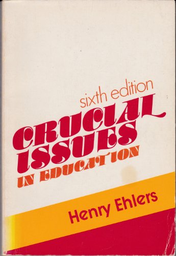 Stock image for Crucial Issues in Education for sale by Better World Books